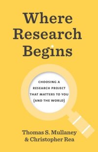 cover of the book Where Research Begins: Choosing a Research Project That Matters to You (and the World)