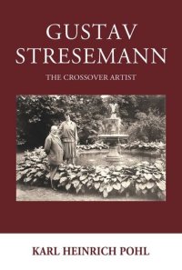 cover of the book Gustav Stresemann: The Crossover Artist