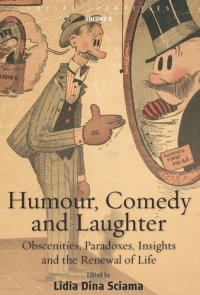 cover of the book Humour, Comedy and Laughter: Obscenities, Paradoxes, Insights and the Renewal of Life