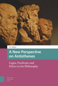 cover of the book A New Perspective on Antisthenes: Logos, Predicate and Ethics in his Philosophy