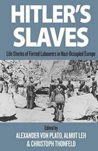 cover of the book Hitler's Slaves: Life Stories of Forced Labourers in Nazi-Occupied Europe