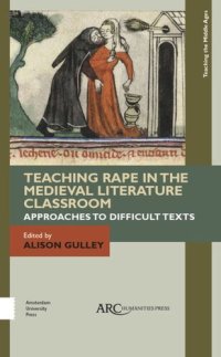 cover of the book Teaching Rape in the Medieval Literature Classroom: Approaches to Difficult Texts