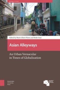 cover of the book Asian Alleyways: An Urban Vernacular in Times of Globalization