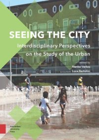 cover of the book Seeing the City: Interdisciplinary Perspectives on the Study of the Urban