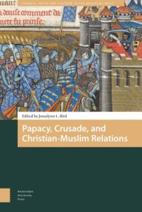 cover of the book Papacy, Crusade, and Christian-Muslim Relations