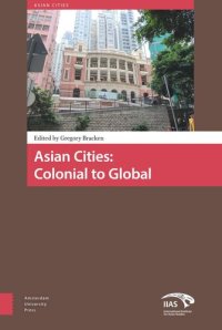 cover of the book Asian Cities: Colonial to Global: Colonial to Global