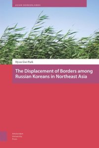 cover of the book The Displacement of Borders among Russian Koreans in Northeast Asia