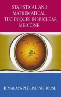 cover of the book Statistical and Mathematical Techniques in Nuclear Medicine