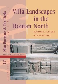 cover of the book Villa Landscapes in the Roman North: Economy, Culture and Lifestyles