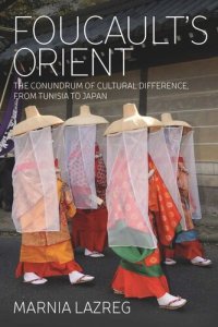 cover of the book Foucault's Orient: The Conundrum of Cultural Difference, From Tunisia to Japan