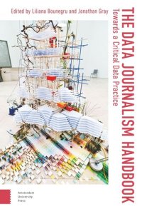 cover of the book The Data Journalism Handbook: Towards A Critical Data Practice