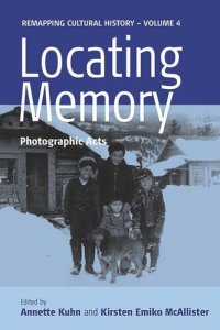 cover of the book Locating Memory: Photographic Acts