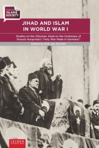 cover of the book Jihad and Islam in World War I: Studies on the Ottoman Jihad at the centenary of Snouck Hurgronje’s “Holy War Made in Germany”