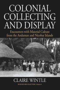 cover of the book Colonial Collecting and Display: Encounters with Material Culture from the Andaman and Nicobar Islands