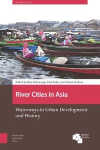 cover of the book River Cities in Asia: Waterways in Urban Development and History