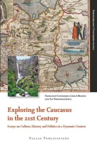 cover of the book Exploring the Caucasus in the 21st Century: Essays on Culture, History and Politics in a Dynamic Context