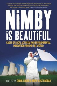 cover of the book Nimby Is Beautiful: Cases of Local Activism and Environmental Innovation around the World