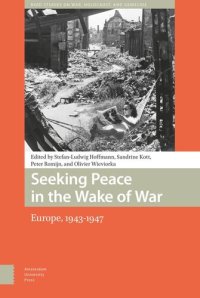 cover of the book Seeking Peace in the Wake of War: Europe, 1943-1947