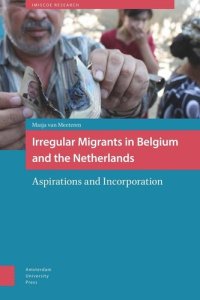 cover of the book Irregular Migrants in Belgium and the Netherlands: Aspirations and Incorporation