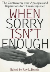 cover of the book When Sorry Isn't Enough: The Controversy Over Apologies and Reparations for Human Injustice