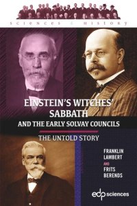 cover of the book Einstein’s Witches’ Sabbath and the Early Solvay Councils: The Untold Story