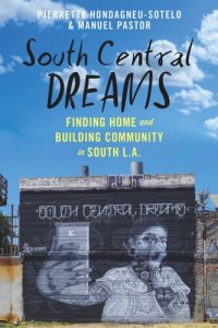 cover of the book South Central Dreams: Finding Home and Building Community in South L.A.