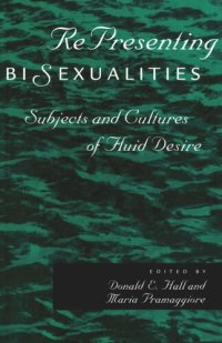 cover of the book RePresenting Bisexualities: Subjects and Cultures of Fluid Desire