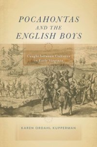 cover of the book Pocahontas and the English Boys: Caught between Cultures in Early Virginia