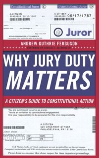 cover of the book Why Jury Duty Matters: A Citizen’s Guide to Constitutional Action