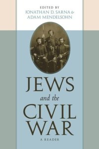 cover of the book Jews and the Civil War: A Reader