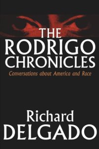 cover of the book The Rodrigo Chronicles: Conversations About America and Race