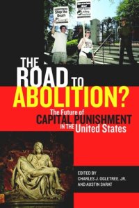 cover of the book The Road to Abolition?: The Future of Capital Punishment in the United States