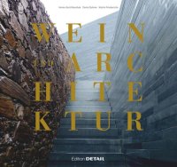 cover of the book Wein und Architektur: Ein Wein-Reiseführer für Architekten und Weinliebhaber