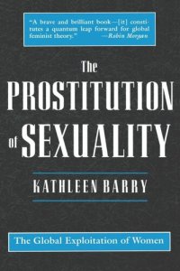 cover of the book The Prostitution of Sexuality: The Global Exploitation of Women