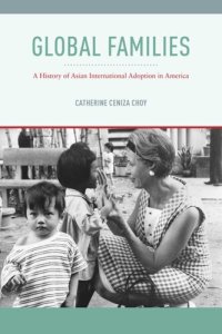 cover of the book Global Families: A History of Asian International Adoption in America