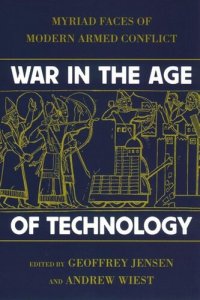 cover of the book War in the Age of Technology: Myriad Faces of Modern Armed Conflict