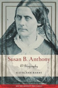 cover of the book Susan B. Anthony: A Biography