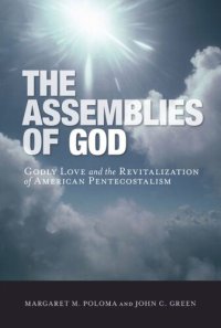 cover of the book The Assemblies of God: Godly Love and the Revitalization of American Pentecostalism