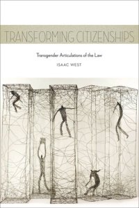 cover of the book Transforming Citizenships: Transgender Articulations of the Law