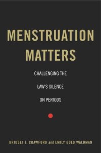 cover of the book Menstruation Matters: Challenging the Law's Silence on Periods