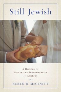 cover of the book Still Jewish: A History of Women and Intermarriage in America