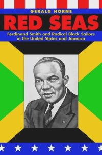 cover of the book Red Seas: Ferdinand Smith and Radical Black Sailors in the United States and Jamaica