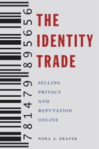 cover of the book The Identity Trade: Selling Privacy and Reputation Online