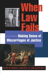 cover of the book When Law Fails: Making Sense of Miscarriages of Justice