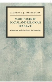 cover of the book Martin Buber's Social and Religious Thought: Alienation and the Quest for Meaning