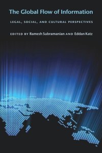 cover of the book The Global Flow of Information: Legal, Social, and Cultural Perspectives