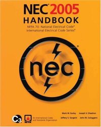 cover of the book NEC 2005 Handbook: NFPA 70: National Electric Code; International Electrical Code Series