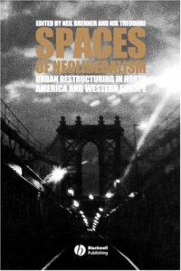 cover of the book Spaces of Neoliberalism: Urban Restructuring in North America and Western Europe 