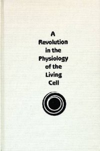 cover of the book Revolution in the Physiology of the Living Cell