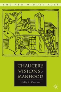 cover of the book Chaucer's Visions of Manhood 